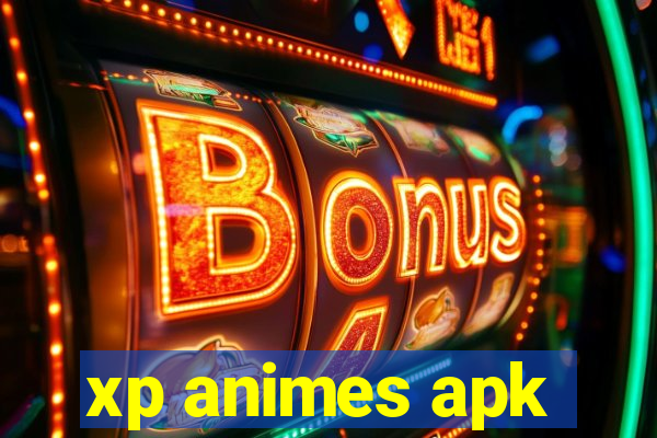 xp animes apk